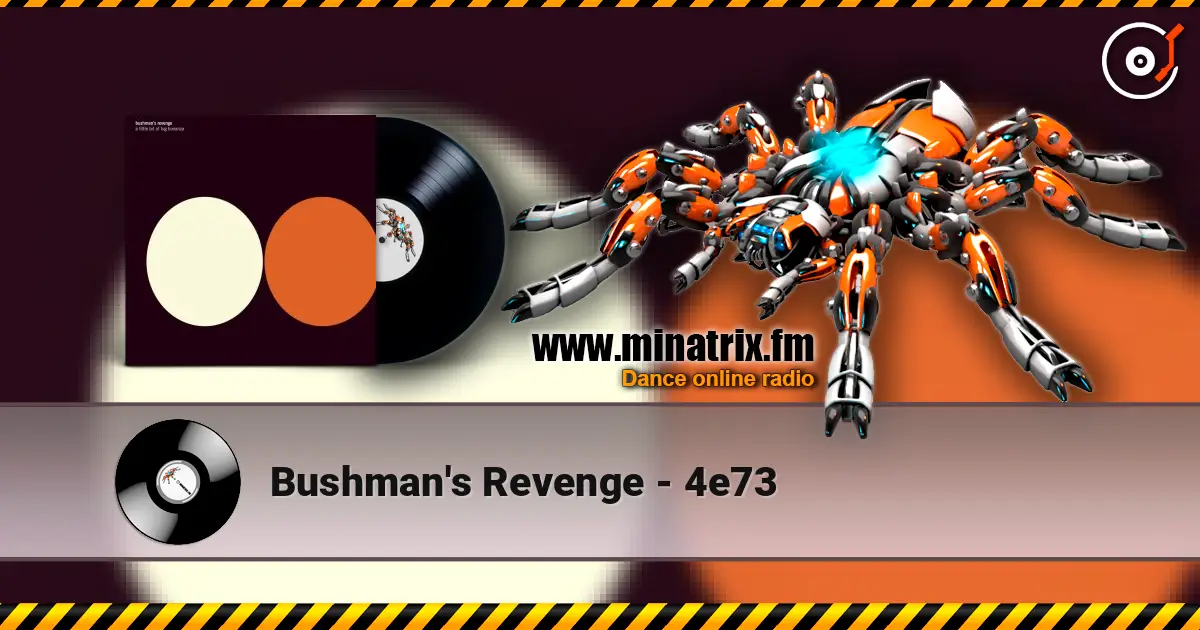 Bushman's Revenge - 4e73 жоғары сапада онлайн тыңдау | Minatrix.FM