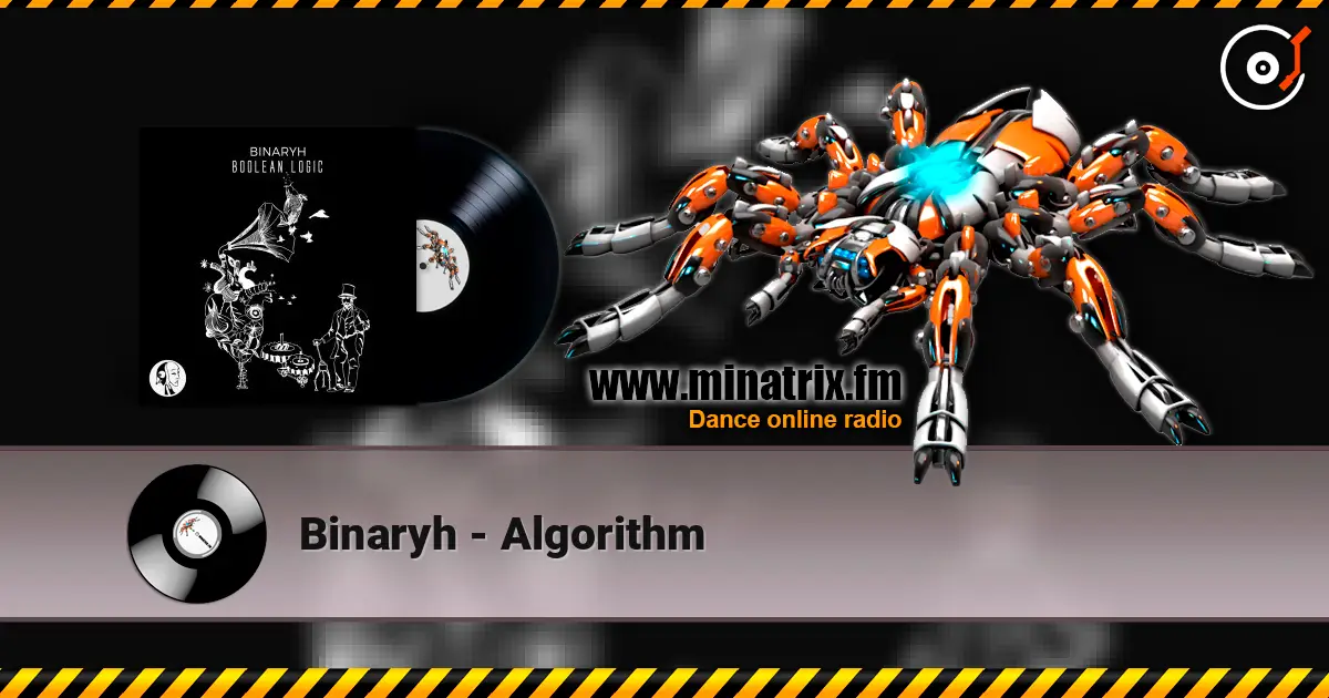 Binaryh - Algorithm жоғары сапада онлайн тыңдау | Minatrix.FM