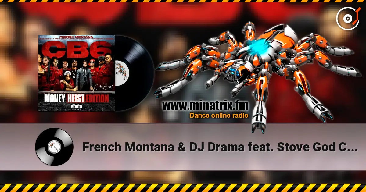 French Montana & DJ Drama feat. Stove God Cooks - Money Heist Intro 高品质在线收听 | Minatrix.FM