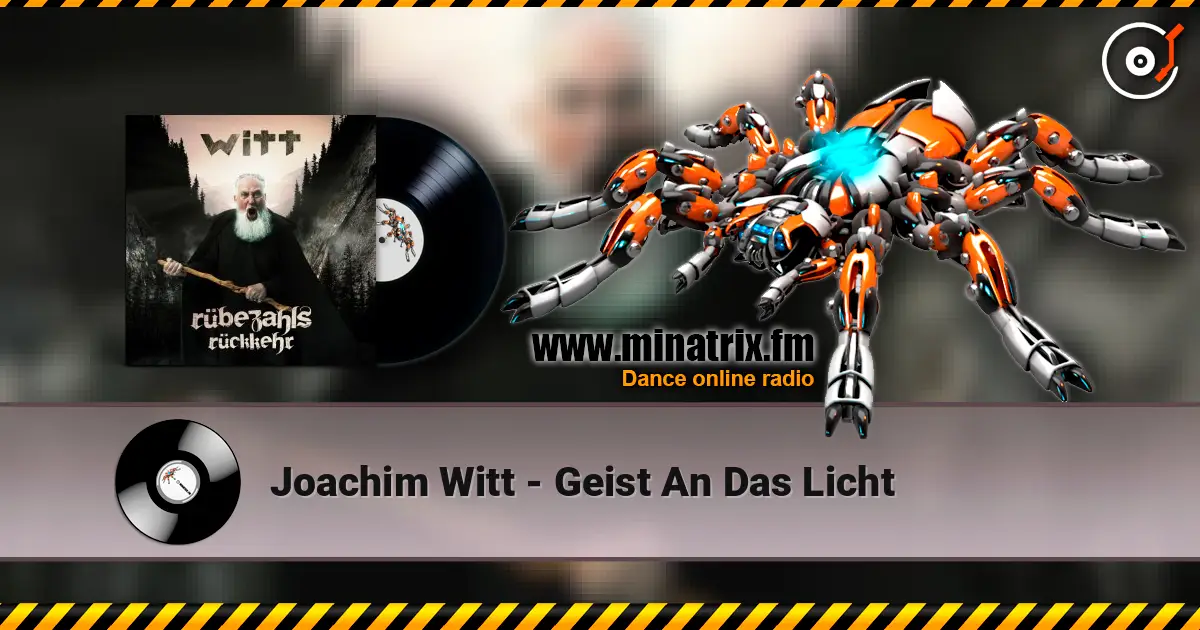Joachim Witt - Geist An Das Licht 高品质在线收听 | Minatrix.FM