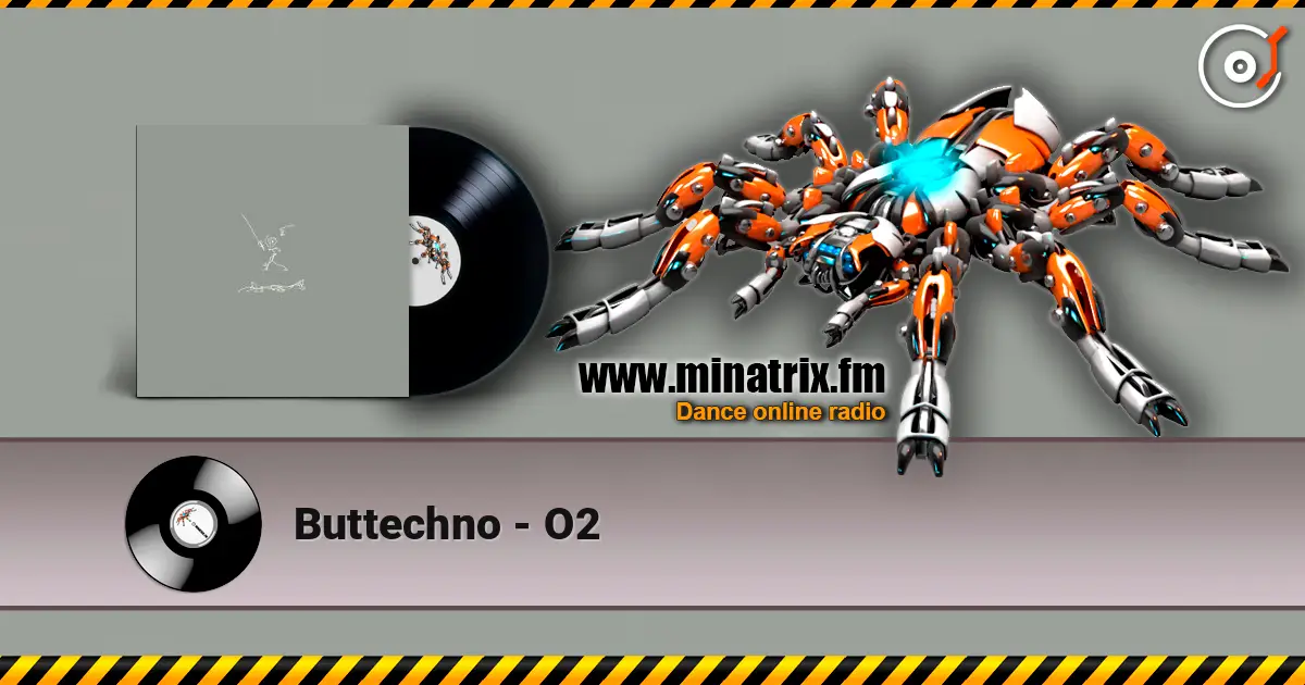 Buttechno - O2 жоғары сапада онлайн тыңдау | Minatrix.FM