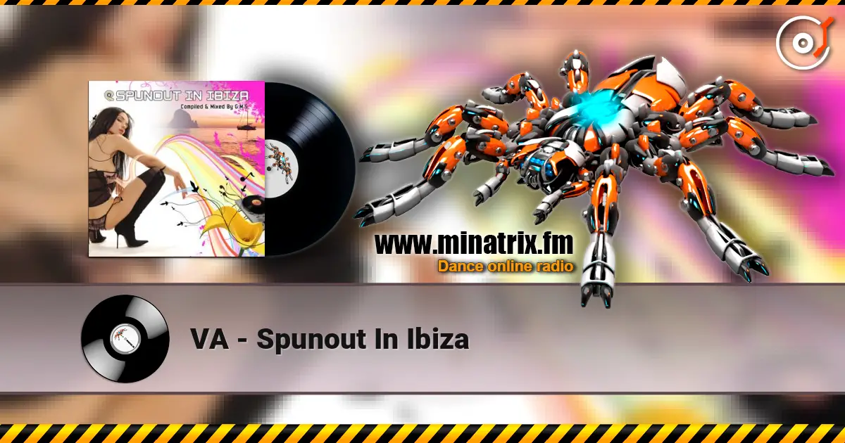 VA - Spunout In Ibiza жоғары сапада онлайн тыңдау | Minatrix.FM