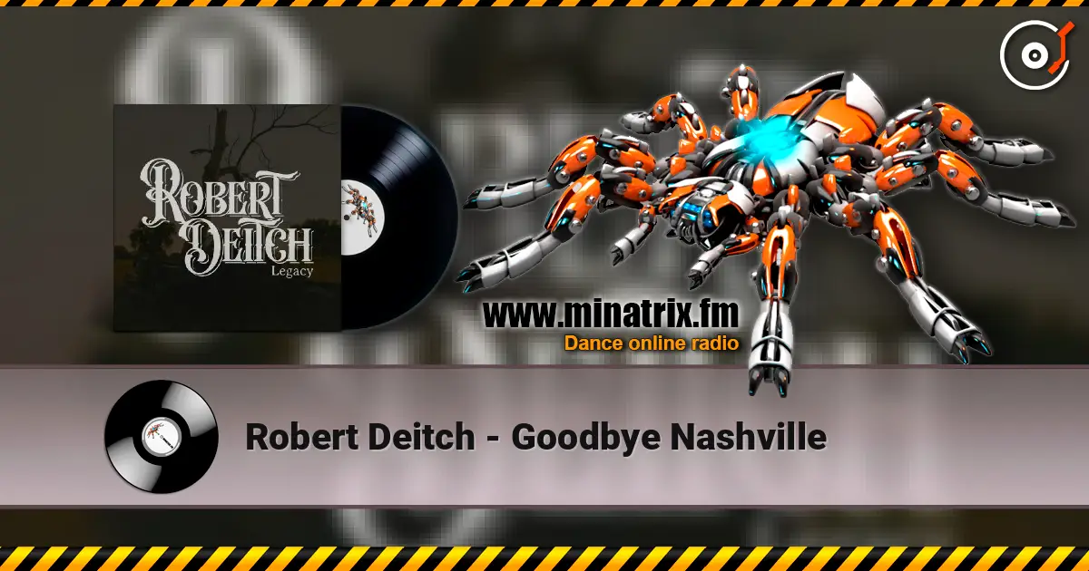 Robert Deitch - Goodbye Nashville жоғары сапада онлайн тыңдау | Minatrix.FM