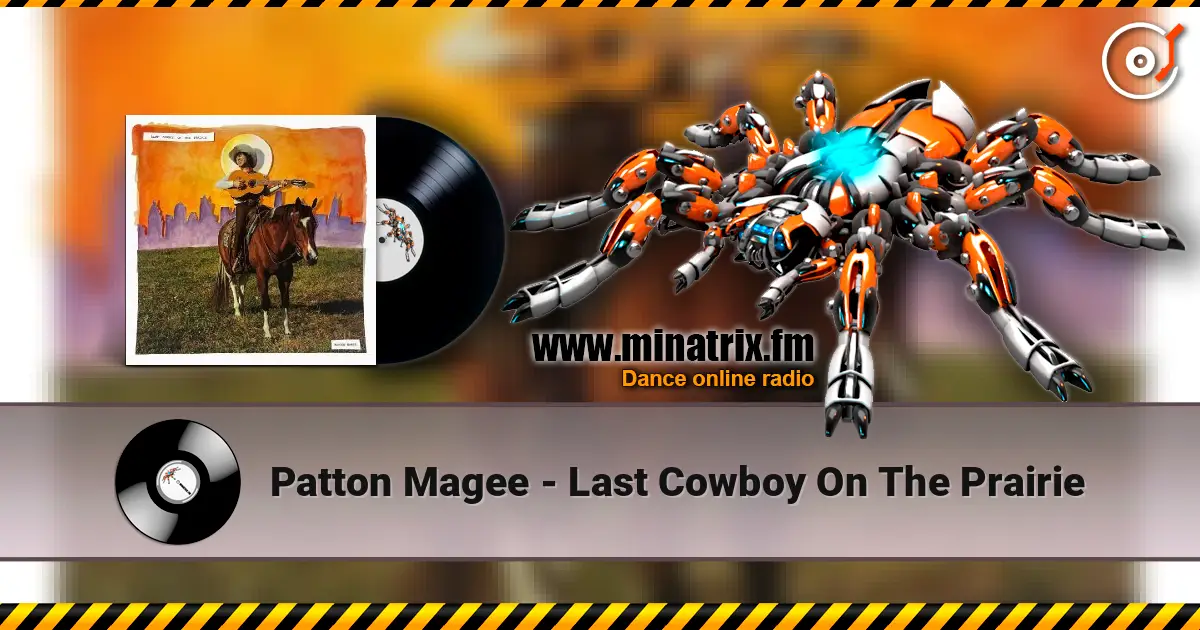 Patton Magee - Last Cowboy On The Prairie жоғары сапада онлайн тыңдау | Minatrix.FM
