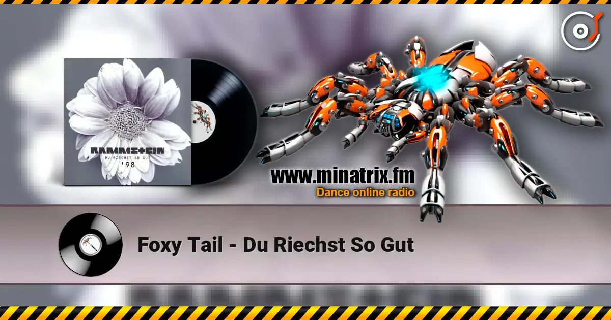 Foxy Tail - Du Riechst So Gut 高品质在线收听 | Minatrix.FM