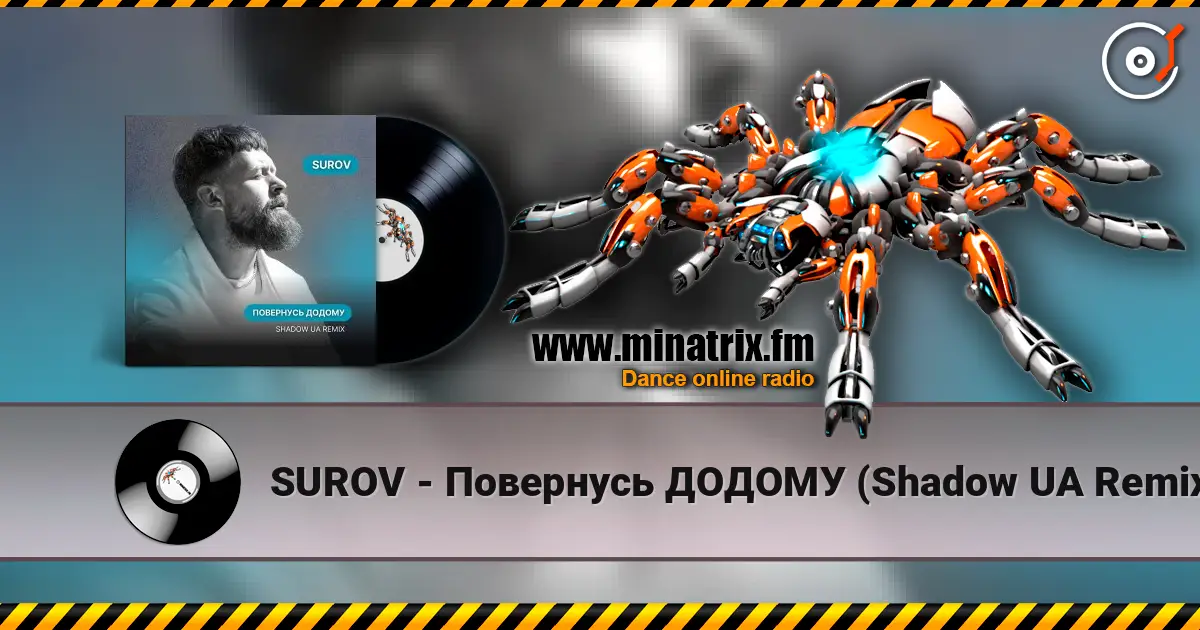 SUROV - Повернусь ДОДОМУ (Shadow UA Remix) жоғары сапада онлайн тыңдау | Minatrix.FM