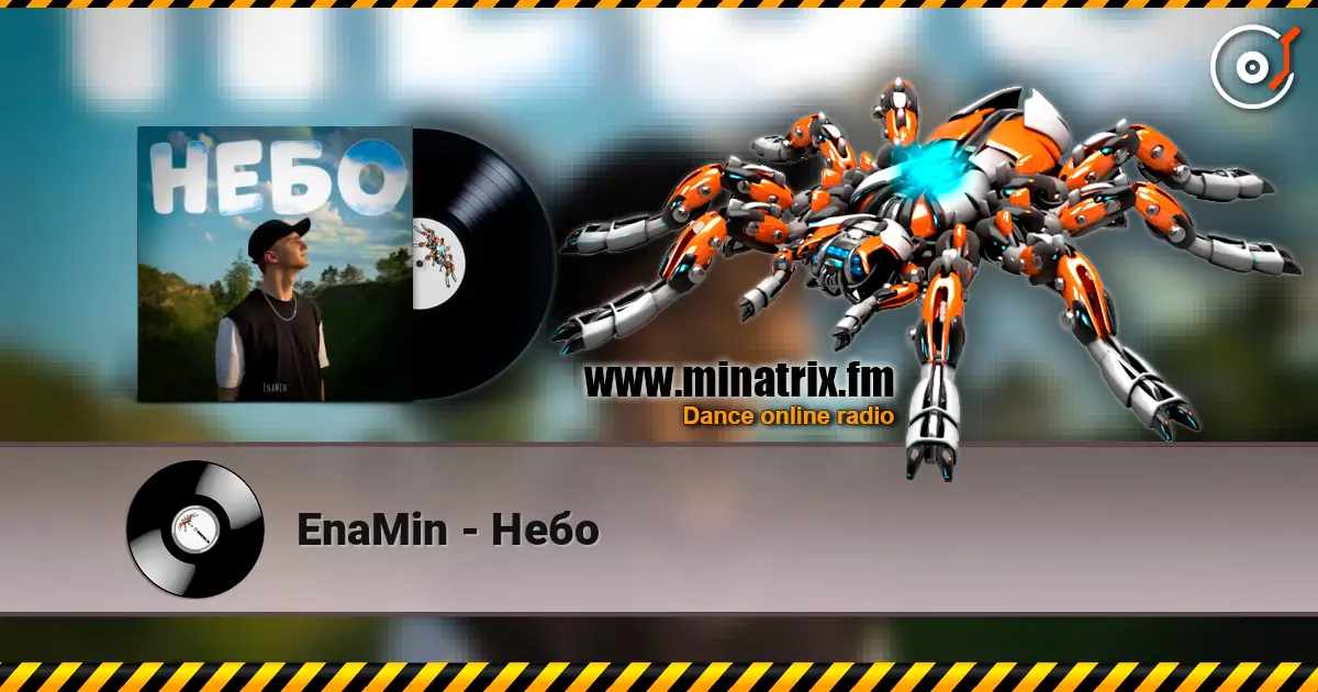 EnaMin - Небо жоғары сапада онлайн тыңдау | Minatrix.FM