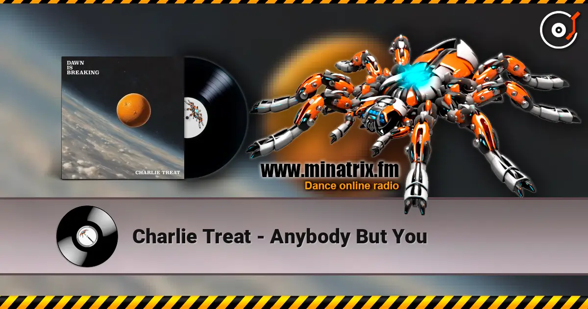 Charlie Treat - Anybody But You 高品质在线收听 | Minatrix.FM