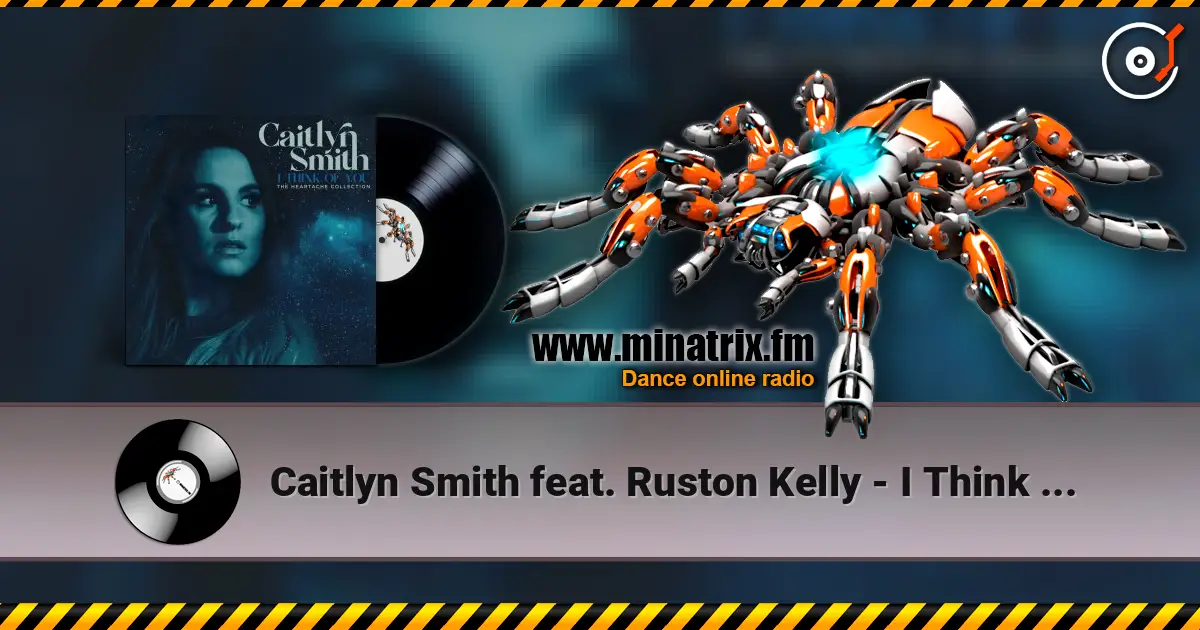 Caitlyn Smith feat. Ruston Kelly - I Think Of You online in hoher Qualität hören | Minatrix.FM