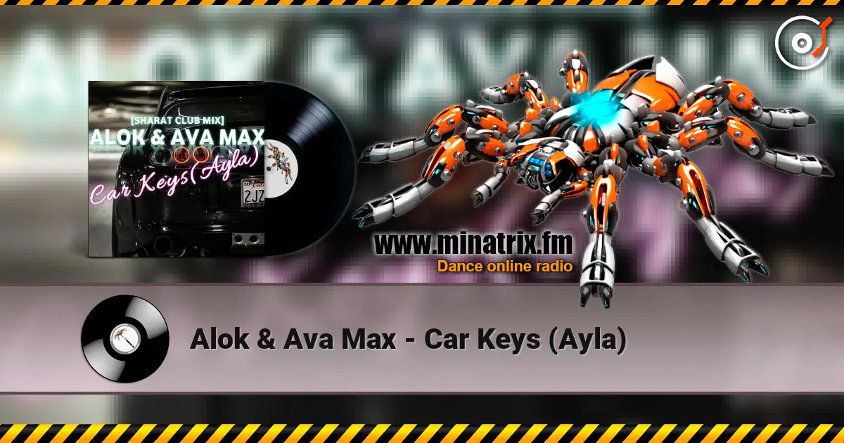 Alok & Ava Max - Car Keys (Ayla) жоғары сапада онлайн тыңдау | Minatrix.FM