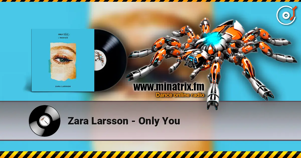 Zara Larsson - Only You жоғары сапада онлайн тыңдау | Minatrix.FM