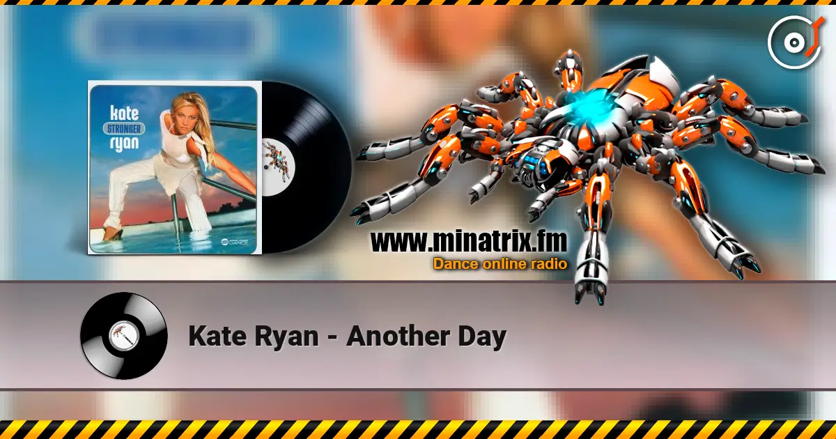 Kate Ryan - Another Day жоғары сапада онлайн тыңдау | Minatrix.FM