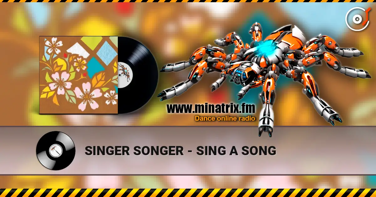 SINGER SONGER - SING A SONG жоғары сапада онлайн тыңдау | Minatrix.FM