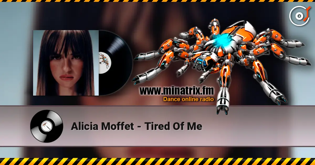 Alicia Moffet - Tired Of Me жоғары сапада онлайн тыңдау | Minatrix.FM
