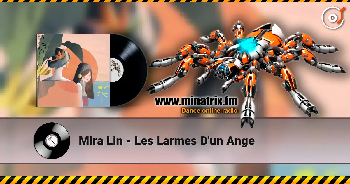 Mira Lin - Les Larmes D'un Ange жоғары сапада онлайн тыңдау | Minatrix.FM