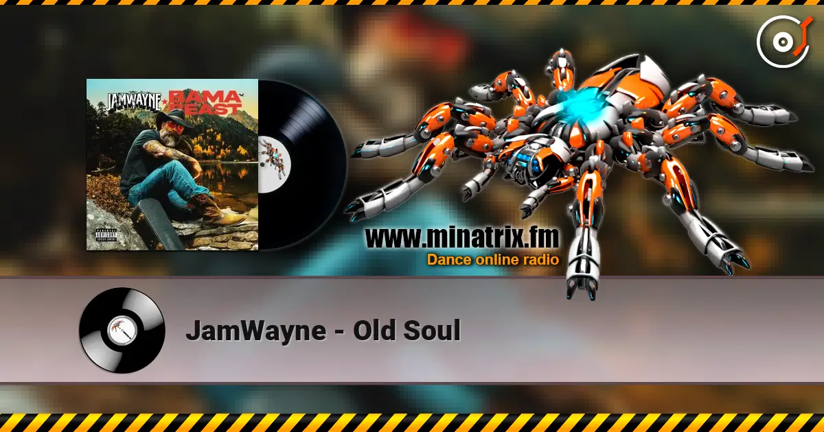 JamWayne - Old Soul жоғары сапада онлайн тыңдау | Minatrix.FM