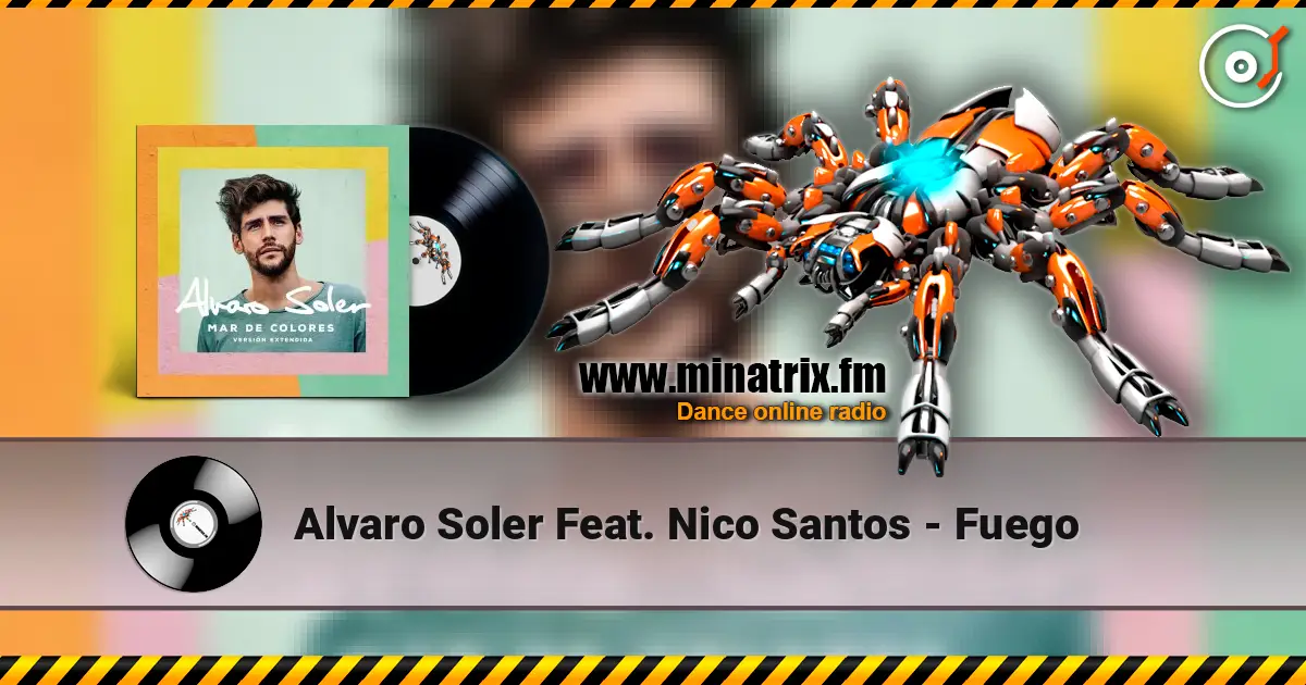 Alvaro Soler Feat. Nico Santos - Fuego жоғары сапада онлайн тыңдау | Minatrix.FM