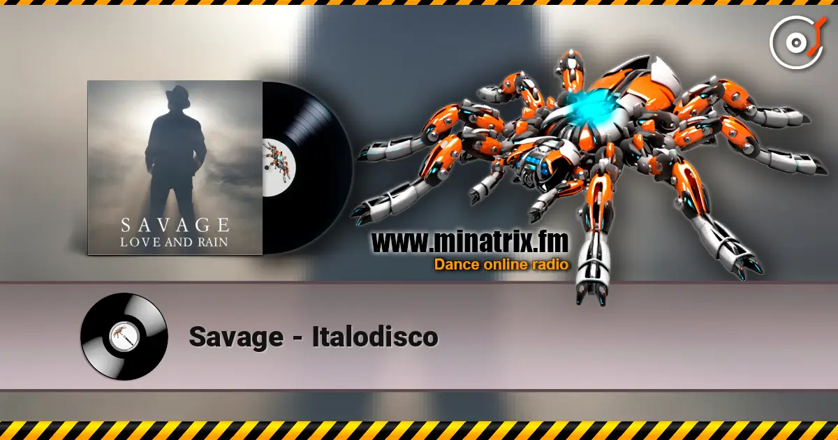 Savage - Italodisco жоғары сапада онлайн тыңдау | Minatrix.FM