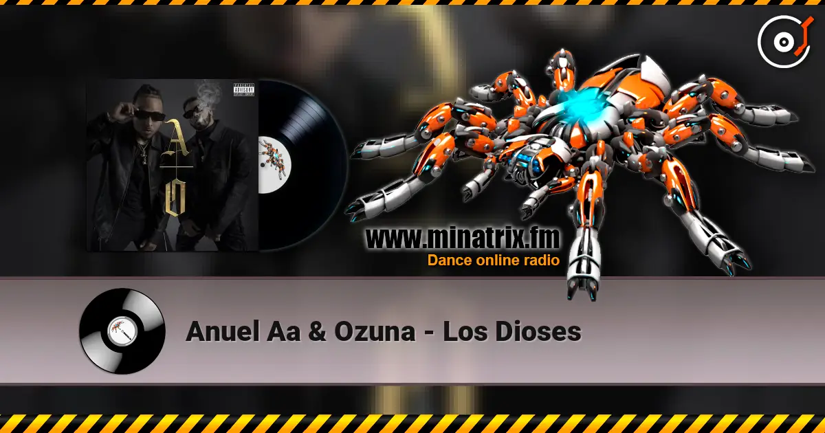 Anuel Aa & Ozuna - Los Dioses жоғары сапада онлайн тыңдау | Minatrix.FM