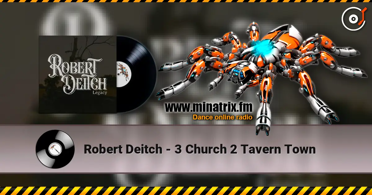 Robert Deitch - 3 Church 2 Tavern Town 高品质在线收听 | Minatrix.FM