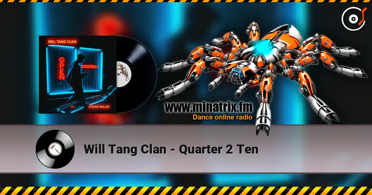 Will Tang Clan - Quarter 2 Ten escuchar online en alta calidad | Minatrix.FM