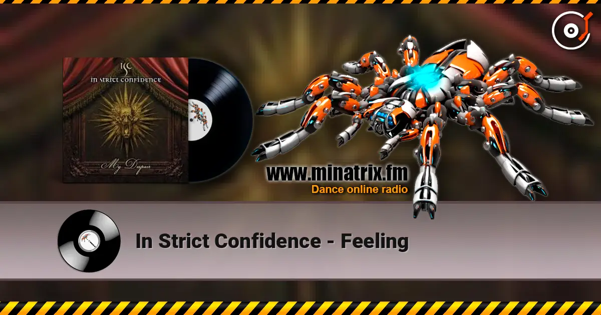 In Strict Confidence - Feeling жоғары сапада онлайн тыңдау | Minatrix.FM