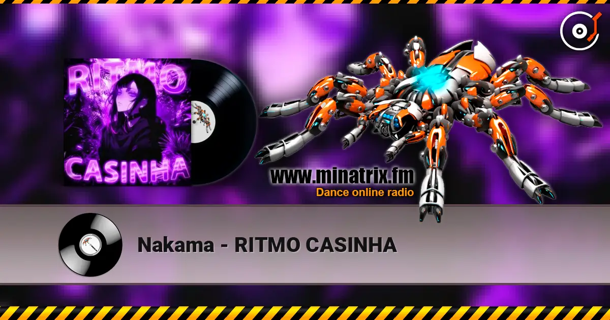 Nakama - RITMO CASINHA жоғары сапада онлайн тыңдау | Minatrix.FM