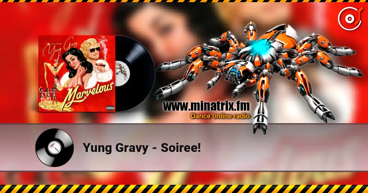 Yung Gravy - Soiree! жоғары сапада онлайн тыңдау | Minatrix.FM