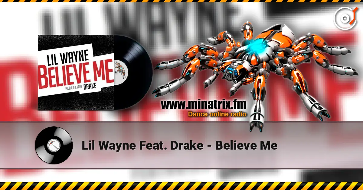 Lil Wayne Feat. Drake - Believe Me 高品质在线收听 | Minatrix.FM