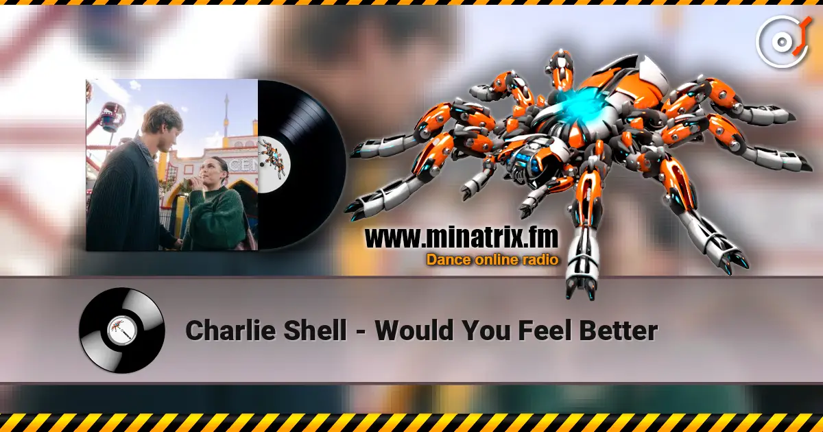 Charlie Shell - Would You Feel Better жоғары сапада онлайн тыңдау | Minatrix.FM