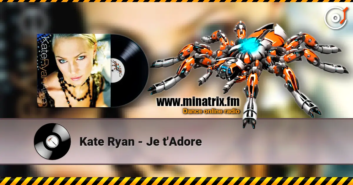 Kate Ryan - Je t'Adore 高品质在线收听 | Minatrix.FM