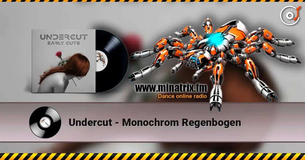 Undercut - Monochrom Regenbogen жоғары сапада онлайн тыңдау | Minatrix.FM