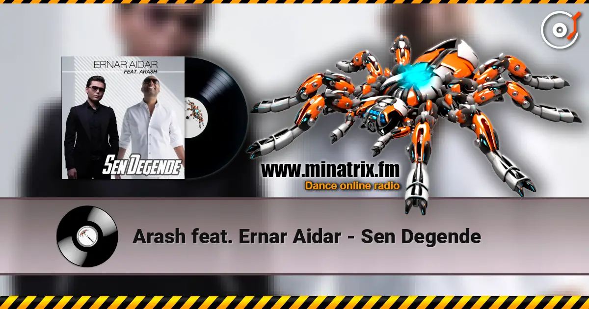 Arash feat. Ernar Aidar - Sen Degende online in hoher Qualität hören | Minatrix.FM