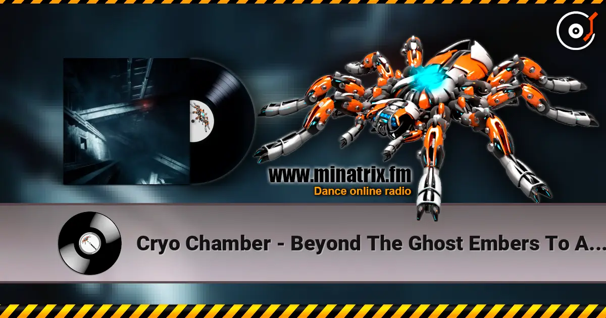 Cryo Chamber - Beyond The Ghost Embers To Ashes жоғары сапада онлайн тыңдау | Minatrix.FM