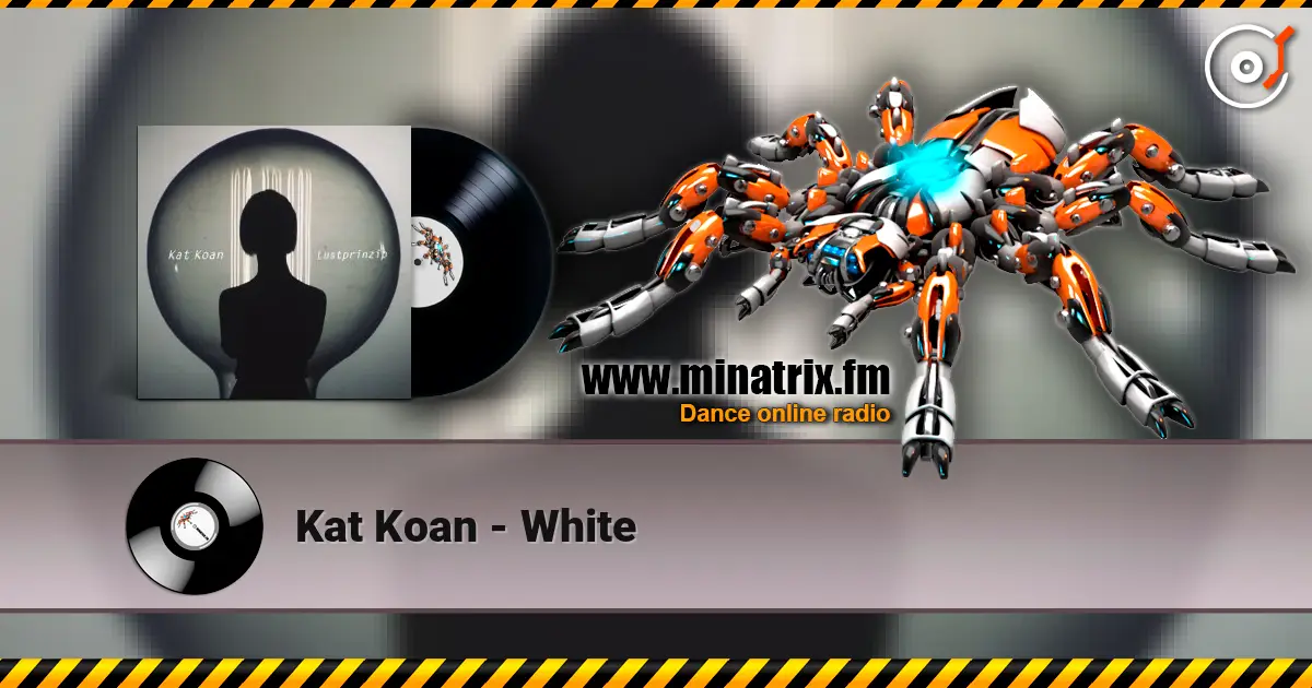 Kat Koan - White жоғары сапада онлайн тыңдау | Minatrix.FM