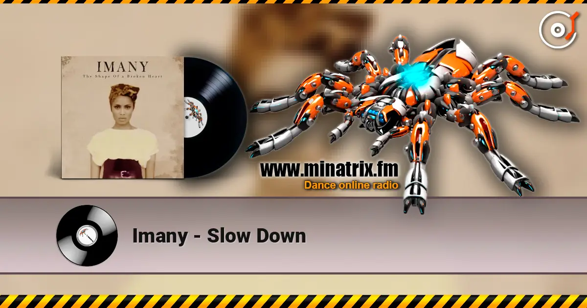 Imany - Slow Down жоғары сапада онлайн тыңдау | Minatrix.FM