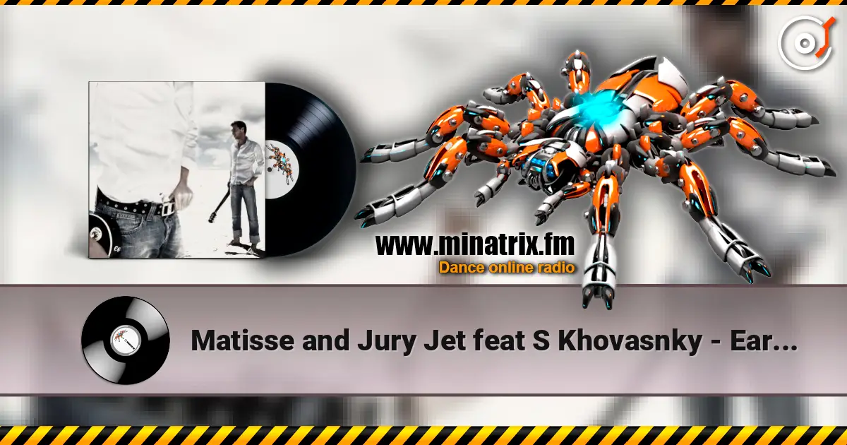 Matisse and Jury Jet feat S Khovasnky - Early sunrise жоғары сапада онлайн тыңдау | Minatrix.FM