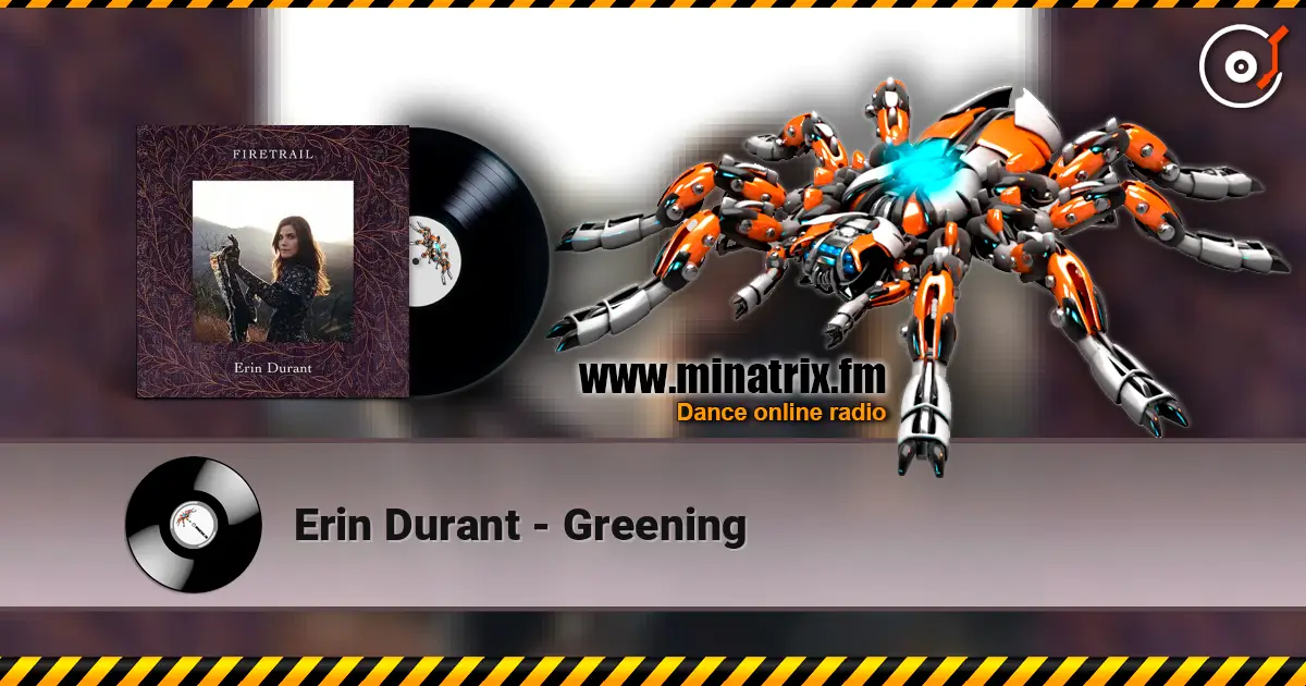 Erin Durant - Greening escuchar online en alta calidad | Minatrix.FM
