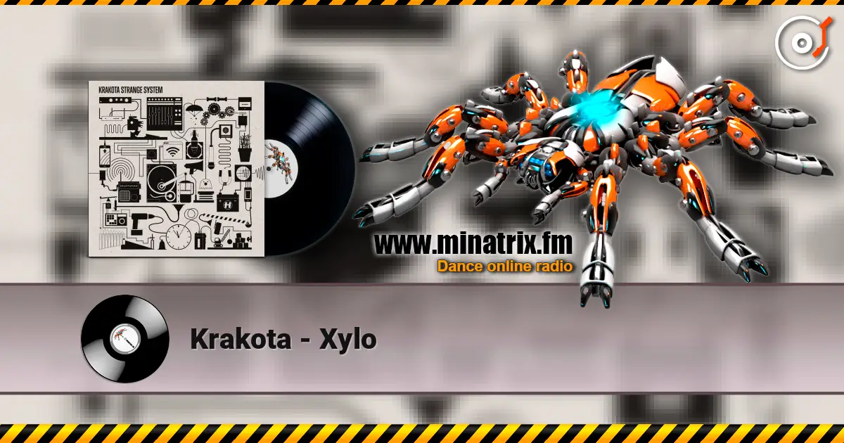 Krakota - Xylo 高品质在线收听 | Minatrix.FM