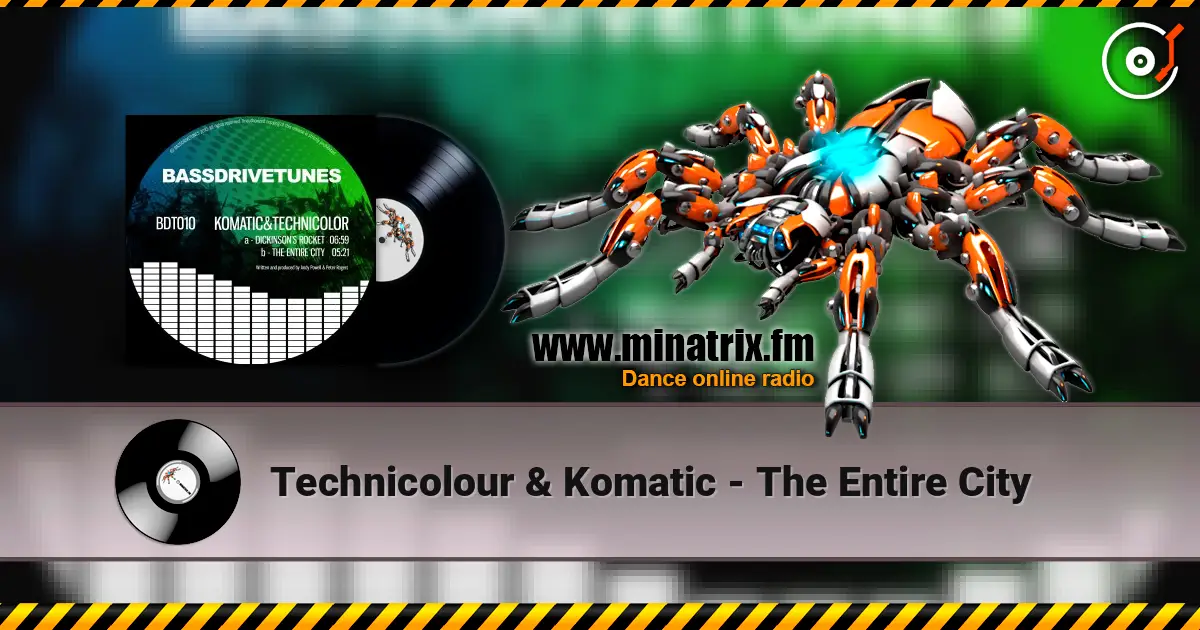Technicolour & Komatic - The Entire City жоғары сапада онлайн тыңдау | Minatrix.FM