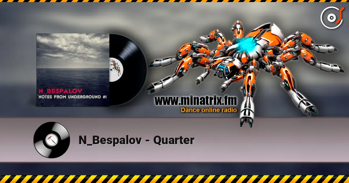 N_Bespalov - Quarter жоғары сапада онлайн тыңдау | Minatrix.FM