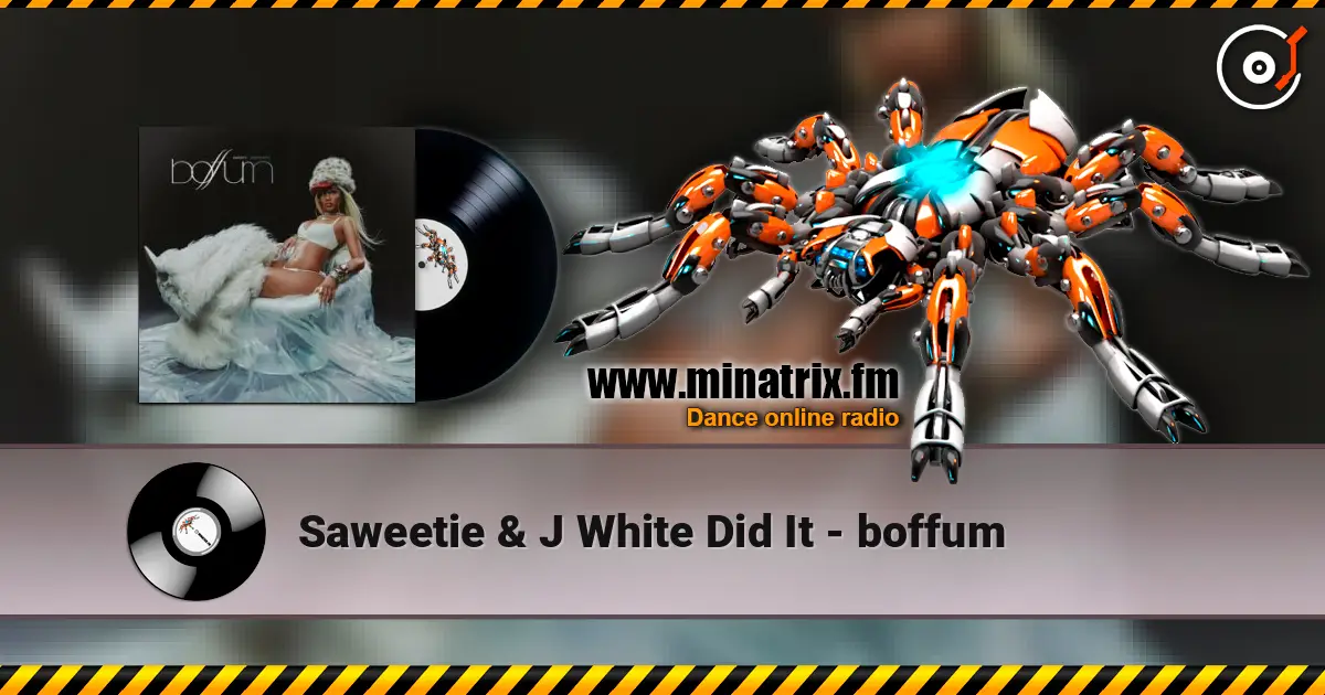 Saweetie & J White Did It - boffum жоғары сапада онлайн тыңдау | Minatrix.FM
