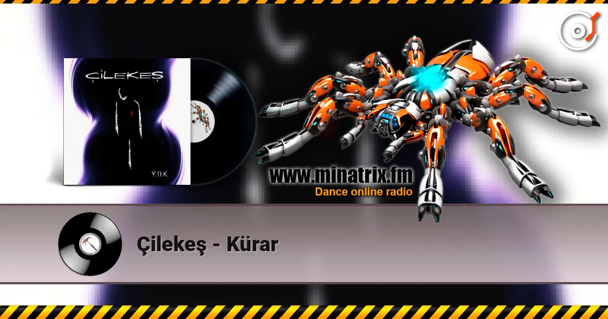 Çilekeş - Kürar жоғары сапада онлайн тыңдау | Minatrix.FM