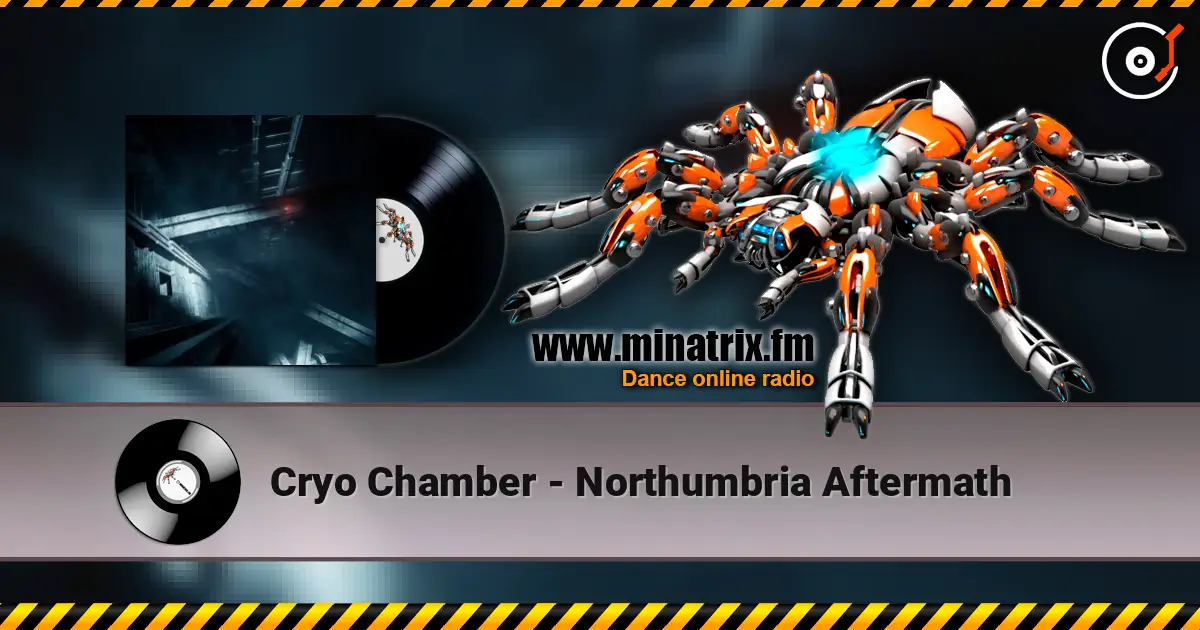 Cryo Chamber - Northumbria Aftermath жоғары сапада онлайн тыңдау | Minatrix.FM