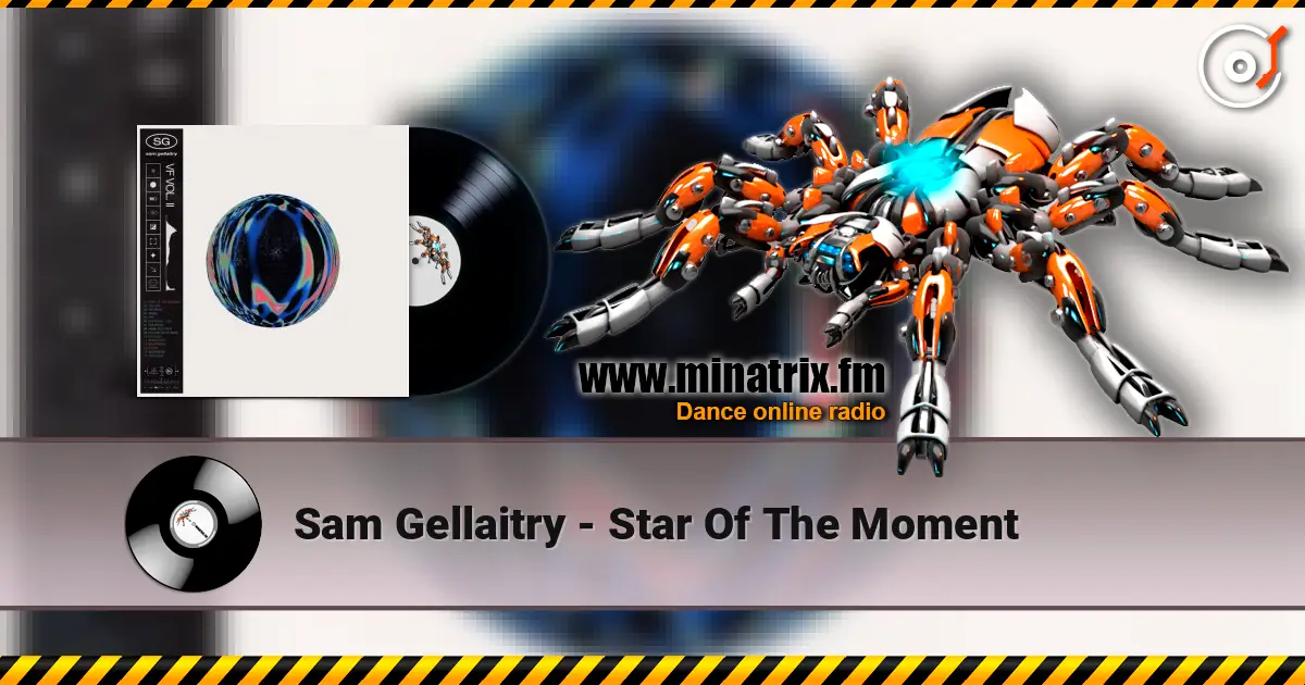 Sam Gellaitry - Star Of The Moment 高品质在线收听 | Minatrix.FM