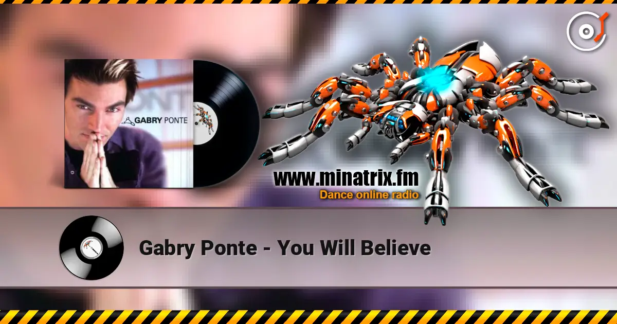 Gabry Ponte - You Will Believe 高品质在线收听 | Minatrix.FM