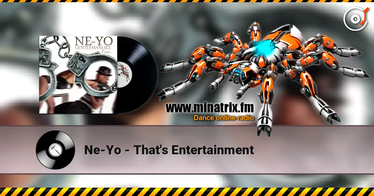 Ne-Yo - That's Entertainment жоғары сапада онлайн тыңдау | Minatrix.FM