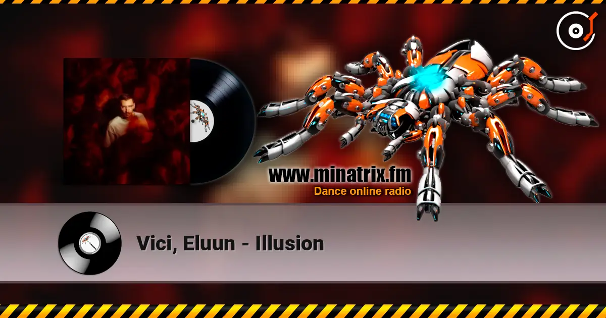 Vici, Eluun - Illusion жоғары сапада онлайн тыңдау | Minatrix.FM