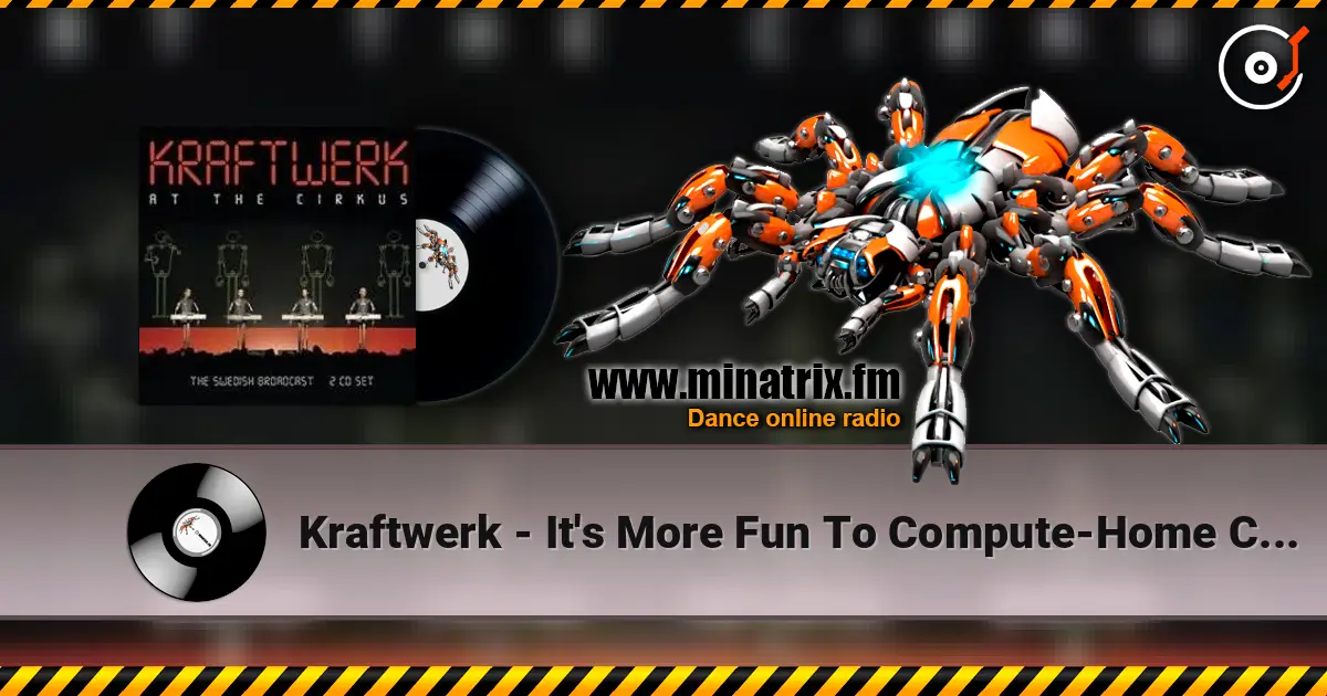 Kraftwerk - It's More Fun To Compute-Home Computer 高品质在线收听 | Minatrix.FM