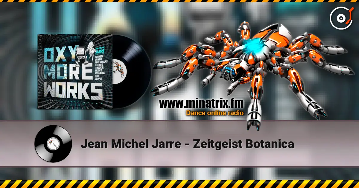 Jean Michel Jarre - Zeitgeist Botanica listen online in high quality | Minatrix.FM
